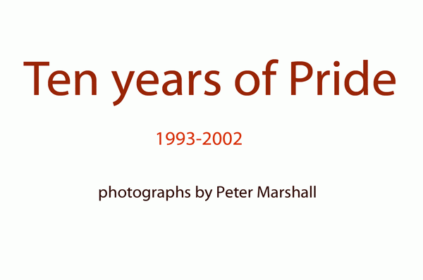 © 1993-2006, Peter Marshall. Ten Years of Pride